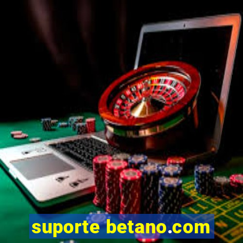 suporte betano.com